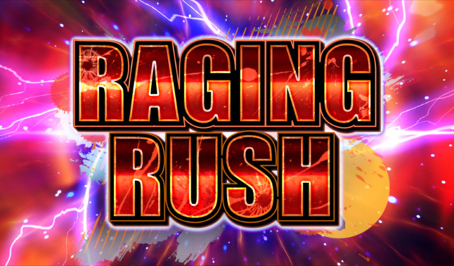 4.7.1 RAGING RUSH
